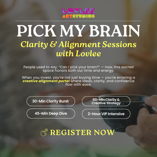 Pick My Brain: Clarity & Alignment Sessions with Lovlee
